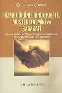Hizmet Ürünlerinde Kalite, Müşteri Tatmini ve Sadakati - Türkmen Kitabevi