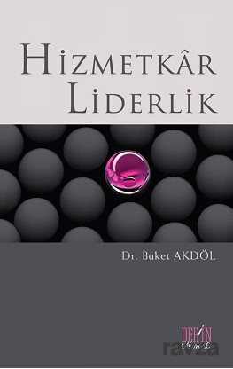 Hizmetkar Liderlik - Derin Yayınları