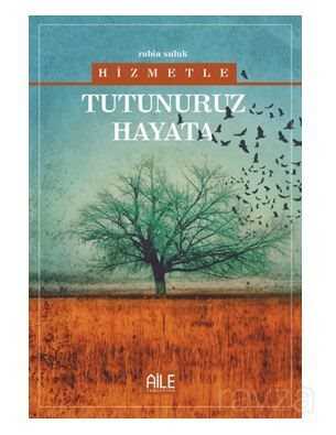 Hizmetle Tutunuruz Hayata - Semerkand Yayıncılık