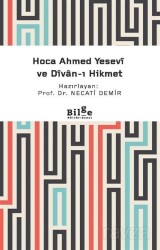 Hoca Ahmed Yesevî ve Dîvan-ı Hikmet (Sadeleştirilmiş) - Bilge Kültür Sanat