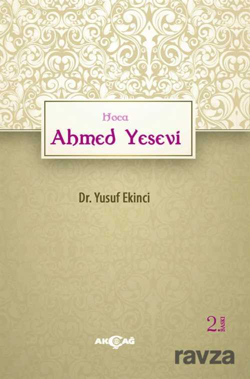 Hoca Ahmed Yesevi - Akçağ Yayınları