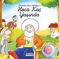 Hoca Kaç Yaşında / Nasreddin Hoca Fıkraları-2 (Ciltli) - Çamlıca Çocuk Yayınları