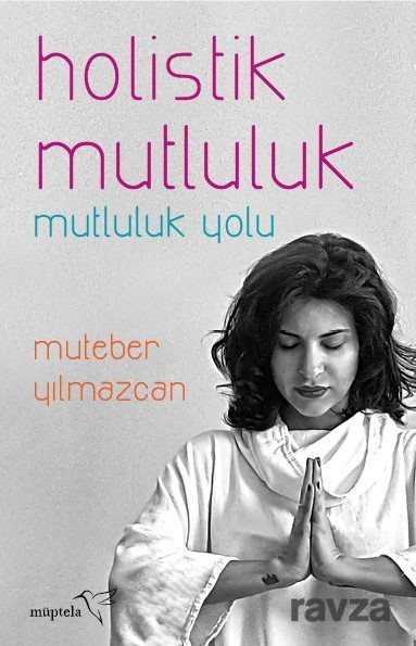 Holistik Mutluluk - Müptela Yayınları