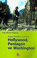 Hollywood, Pentagon ve Washington / Küresel Stratejinin Üç Aktörü - 1