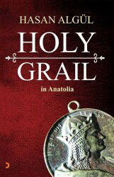 Holy Grail in Anatolia - Cinius Yayınları