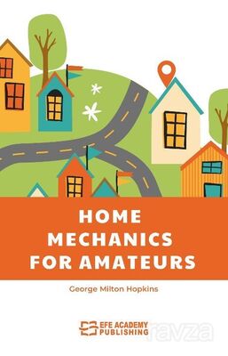 Home Mechanics for Amateurs - 1