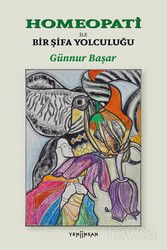 Homeopati İle Bir Şifa Yolculuğu - Yeni İnsan Yayınevi