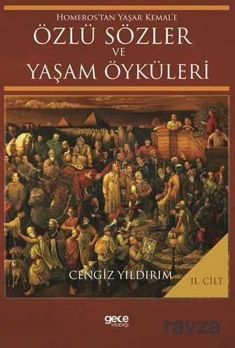 Homeros'tan Yaşar Kemal'e Özlü Sözler ve Yaşam Öyküleri Cilt 2 - 1