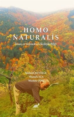 Homo Naturalis İnsan ve Geleneksel Ekolojik Bilgi - 1