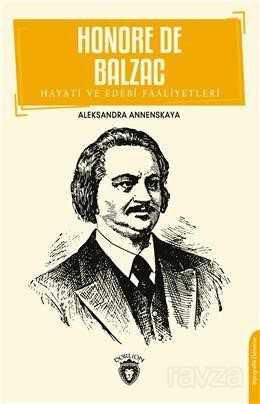 Honore De Balzac Hayatı ve Edebi Faaliyetleri - Dorlion Yayınevi