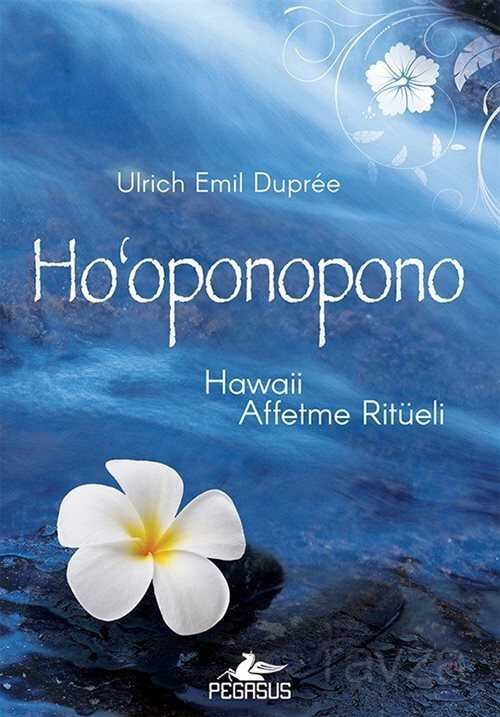 Ho'Oponopono: Hawaii Affetme Ritüeli - 1