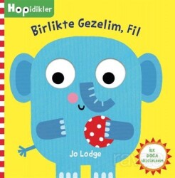 Hopidikler Birlikte Gezelim / Fil - Beta Kids