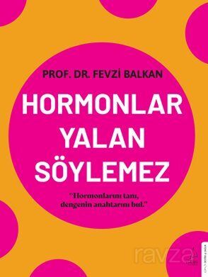 Hormonlar Yalan Söylemez / Hormonlarını Tanı, Dengenin Anahtarını Bul - 1