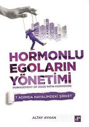 Hormonlu Egoların Yönetimi - Aura Kitapları