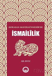 Horosan-Maveraünnehir’de İsmaililik - Marmara Akademi Yayınları