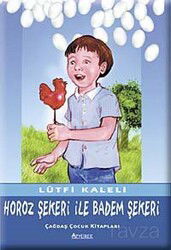 Horoz Şekeri ile Badem Şekeri - Özyürek Yayınevi