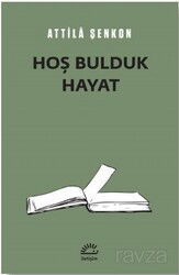 Hoş Bulduk Hayat - İletişim Yayınları - Kampanya