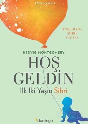 Hoş Geldin / İlk İki Yaşın Sihri - Domingo Yayınevi