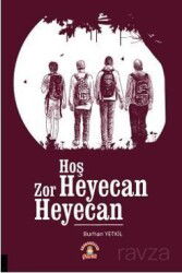 Hoş Heyecan Zor Heyecan - Akademisyen Kitabevi