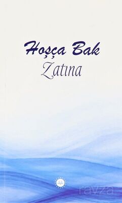 Hoşça Bak Zatına - 1