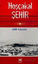 Hoşçakal Şehir - Ötüken Neşriyat