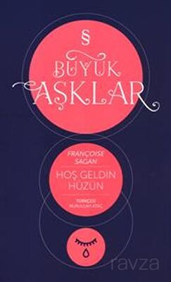 Hoşgeldin Hüzün / Büyük Aşklar - 1