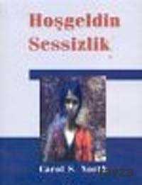 Hoşgeldin Sessizlik - Kuraldışı Yayınları