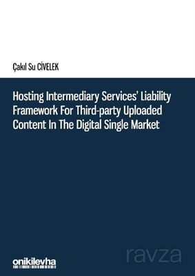 Hosting Intermediary Services' Liability Framework for Third-Party Uploaded Content in the Digital S - 1