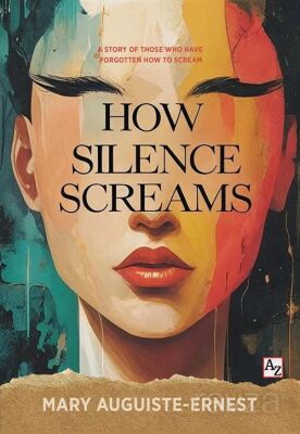 How Silence Screams - 1