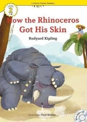 How the Rhinoceros Got His Skin +CD (eCR Level 2) - 1