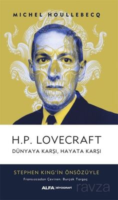 H.P. Lovecraft Dünyaya Karşı, Hayata Karşı - 1