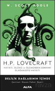 H.P. Lovecraft Hayatı, Ölümü ve Ölümden Sonraki Olan Üstü Hayatı - Alfa Yayınları