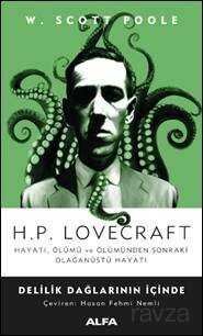 H.P. Lovecraft Hayatı, Ölümü ve Ölümden Sonraki Olan Üstü Hayatı - 1