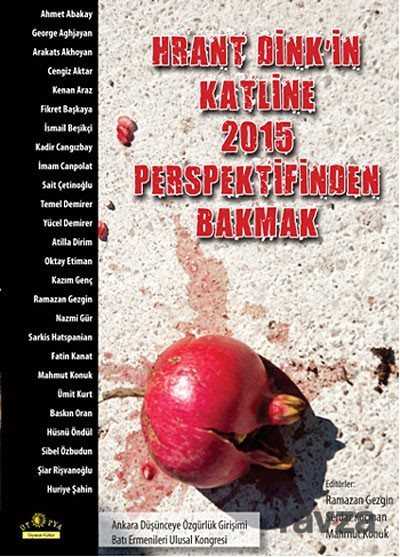 Hrant Dink'in Katline 2015 Perspektif Bakmak - Ütopya Yayınevi