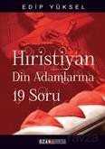 Hristiyan Din Adamlarına 19 Soru / 19 Questions For Christian Clergy - Ozan Yayıncılık