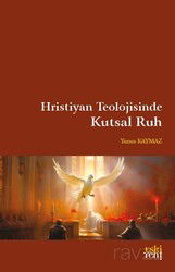 Hristiyan Teolojisinde Kutsal Ruh - Eskiyeni Yayınları