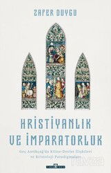 Hristiyanlık ve İmparatorluk - Timaş Yayınları