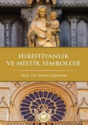 Hristiyanlık ve Mistik Semboller - M.Ü. İlahiyat Fak. Vakfı Yayınları