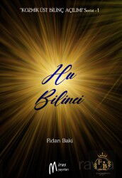 Hu Bilinci / Kozmik Üst Bilinç Açılımı 1 - Miras Yayıncılık