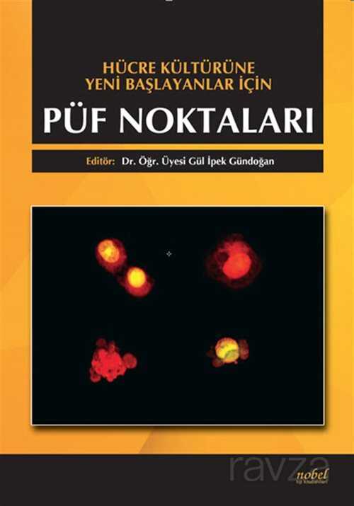 Hücre Kültürüne Yeni Başlayanlar için Püf Noktaları - 1