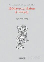 Hüdaven Hatun Kümbeti - Kitabevi Yayıncılık