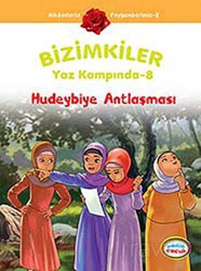 Hudeybiye Antlaşması / Bizimkiler Yaz Kampında -8 - İnkılab Yayınları
