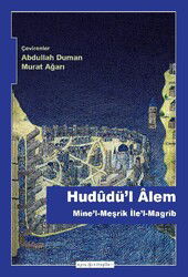 Hududü'l-Alem Mine'l-Meşrik İle'l-Magrib - Kitabevi Yayıncılık