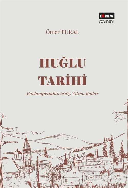 Huğlu Tarihi - Eğitim Kitabevi