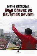 Hugo Chavez ve Devrimde Devrim - 1