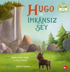 Hugo ve İmkansız Şey - Beyaz Balina Yayınları