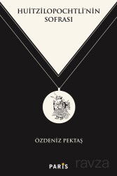 Huitzilopochtli'nin Sofrası - Paris Yayınları