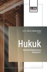 Hukuk Alanında Disiplinlerarası Çalışmalar-I - Eğitim Kitabevi