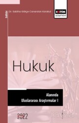 Hukuk Alanında Uluslararası Araştırmalar I-International Research in Law Sciences - Eğitim Kitabevi