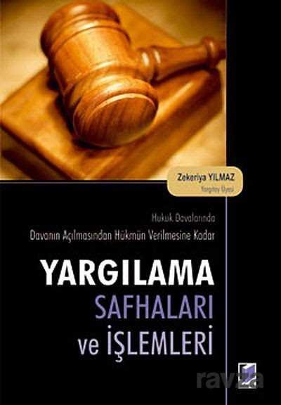 Hukuk Davalarında Davanın Açılmasından Hükmün Verilmesine Kadar Yargılama Safhaları ve İşlemleri - 1